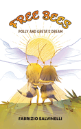 Free Bees: Polly and Greta's Dream