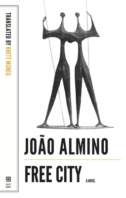 Free City - Almino, Joao, and McNeil, Rhett (Translated by)