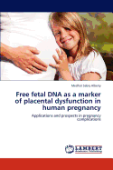 Free Fetal DNA as a Marker of Placental Dysfunction in Human Pregnancy