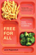 Free for All: Fixing School Food in America