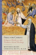 Free for Christ: Religious Life and Moral Theology in Aquinas