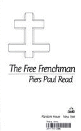 Free Frenchman - Read, Piers Paul