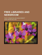 Free Libraries and Newsroom: Their Formation and Management