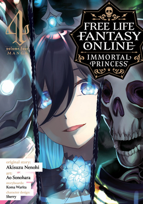 Free Life Fantasy Online: Immortal Princess (Manga) Vol. 4 - Nenohi, Akisuzu, and Warita, Koma (Contributions by), and Sherry (Contributions by)