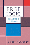 Free Logic: Selected Essays
