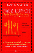 Free Lunch: Easily Digestible Economics, Served on a Plate