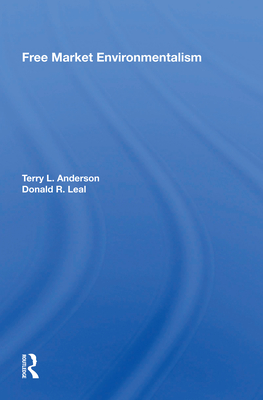 Free Market Environmentalism - Anderson, Terry L.
