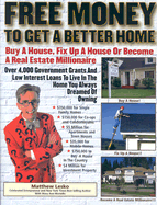 Free Money for a Better Home / Free Money for Real Estate - Lesko, Matthew