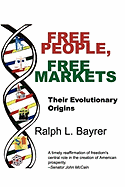 Free People, Free Markets: Their Evolutionary Origin