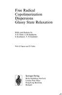 Free Radical Copolimerization Dispersions Glassy State Relaxation