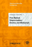 Free-Radical Polymerization: Kinetics and Mechanism: Sml'01, Lucca/II Ciocco. Italy, June 2001 - Buback, Michael (Editor), and German, Anton L (Editor), and Meisel, I (Editor)