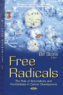 Free Radicals: The Role of Antioxidants & Pro-oxidants in Cancer Development