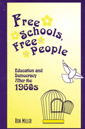 Free Schools, Free People: Education and Democracy After the 1960s