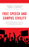 Free Speech and Campus Civility: Promoting Challenging But Constructive Dialog in Higher Education