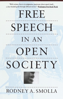 Free Speech in an Open Society - Smolla, Rodney A