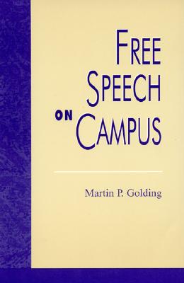 Free Speech on Campus - Golding, Martin P