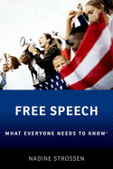 Free Speech: What Everyone Needs to Know(r)