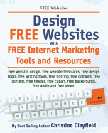 Free Websites. Design Free Websites with Free Internet Marketing Tools and Resources. Free Website Design, Free Website Templates, Free Writing Tools,