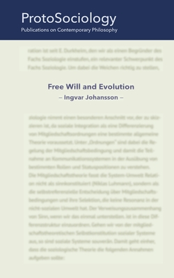 Free Will and Evolution - Johansson, Ingvar