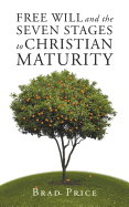 Free Will and the Seven Stages to Christian Maturity