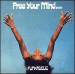 Free Your Mind...And Your Ass Will Follow [Bonus Tracks]