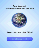 Free Yourself from Microsoft and the NSA... Learn Linux and LibreOffice