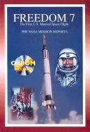 Freedom 7: The NASA Mission Reports: Apogee Books Space Series 15 - Godwin, Robert (Editor)