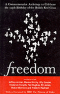 Freedom: A Commemorative Anthology to Celebrate the 125th Anniversary of the Red Cross - Red Cross, and HRH The Princess of Wales (Preface by)