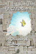 Freedom: A Parable of Redemption