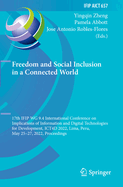 Freedom and Social Inclusion in a Connected World: 17th IFIP WG 9.4 International Conference on Implications of Information and Digital Technologies for Development, ICT4D 2022, Lima, Peru, May 25-27, 2022, Proceedings
