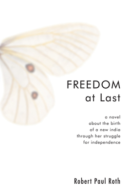 Freedom at Last - Roth, Robert Paul