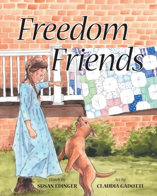 Freedom Friends - Edinger, Susan