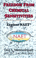 freedom from Chemical Sensitivities: Explore NAET (Nambudripad's Allergy Elimination Techniques) - Nambudripad, Devi S, PH.D.