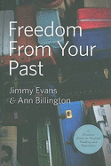 Freedom from Your Past