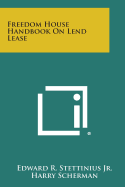 Freedom House Handbook on Lend Lease
