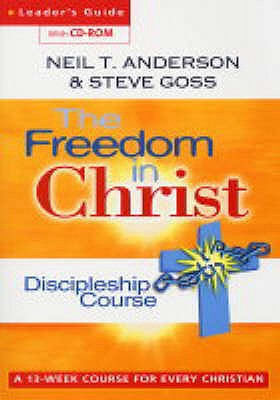 Freedom in Christ: Discipleship Course-Leaders Guide - Anderson, Neil T., and Goss, Steve