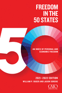 Freedom in the 50 States: An Index of Personal and Economic Freedom