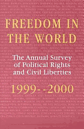 Freedom in the World: 1999-2000: The Annual Survey of Political Rights and Civil Liberties