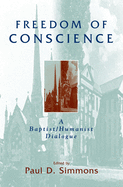 Freedom of Conscience: A Baptist/Humanist Dialogue