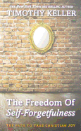 Freedom of Self Forgetfulness: The Path to the True Christian Joy