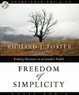 Freedom of Simplicity - Foster, Richard J, and James, Lloyd (Narrator)