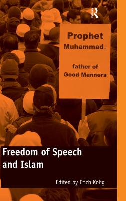 Freedom of Speech and Islam - Kolig, Erich (Editor)