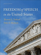 Freedom of Speech in the United States - Tedford, Thomas L, and Herbeck, Dale A