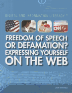 Freedom of Speech or Defamation? Expressing Yourself on the Web