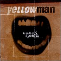 Freedom of Speech - Yellowman