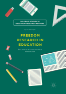 Freedom Research in Education: Becoming an Autonomous Researcher