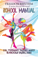 Freedom Rhythm E-motion Focused Movement: School Manual