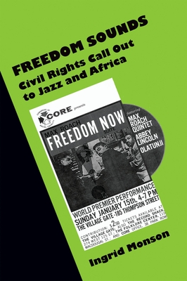 Freedom Sounds: Civil Rights Call out to Jazz and Africa - Monson, Ingrid