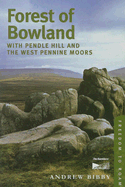 Freedom to Roam Forest of Bowland: With Pendle Hill and the West Pennine Moors