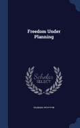 Freedom Under Planning